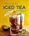 Flavor-Packed Iced Tea Recipes by April Blomgren