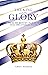The King and His Glory: Fro...