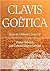 Clavis Goêtica: Keys to Cht...