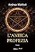 L'antica profezia by Andrea Mattioli
