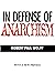 In Defense of Anarchism