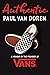 Authentic: A Memoir by the Founder of Vans
