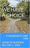 We Have a Choice:...