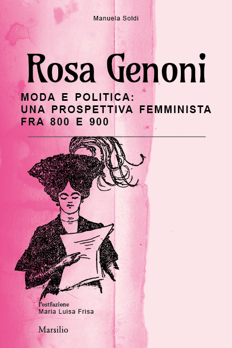 Rosa Genoni. Moda e politica: una prospettiva femminista fra '800 e '900 (Paperback)