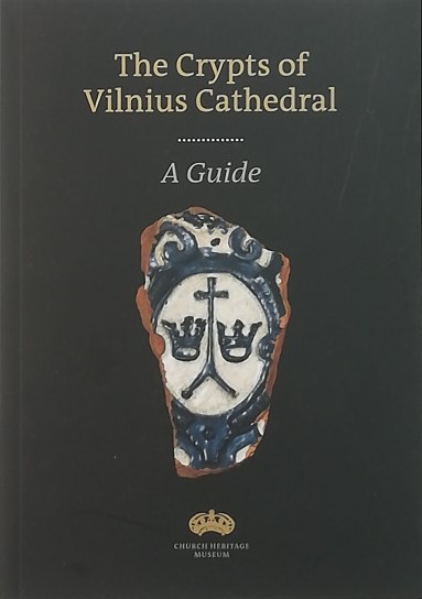 The Crypts of Vilnius Cathedral: A Guide