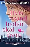 Hvis sandheden skal frem by Sara Ejersbo