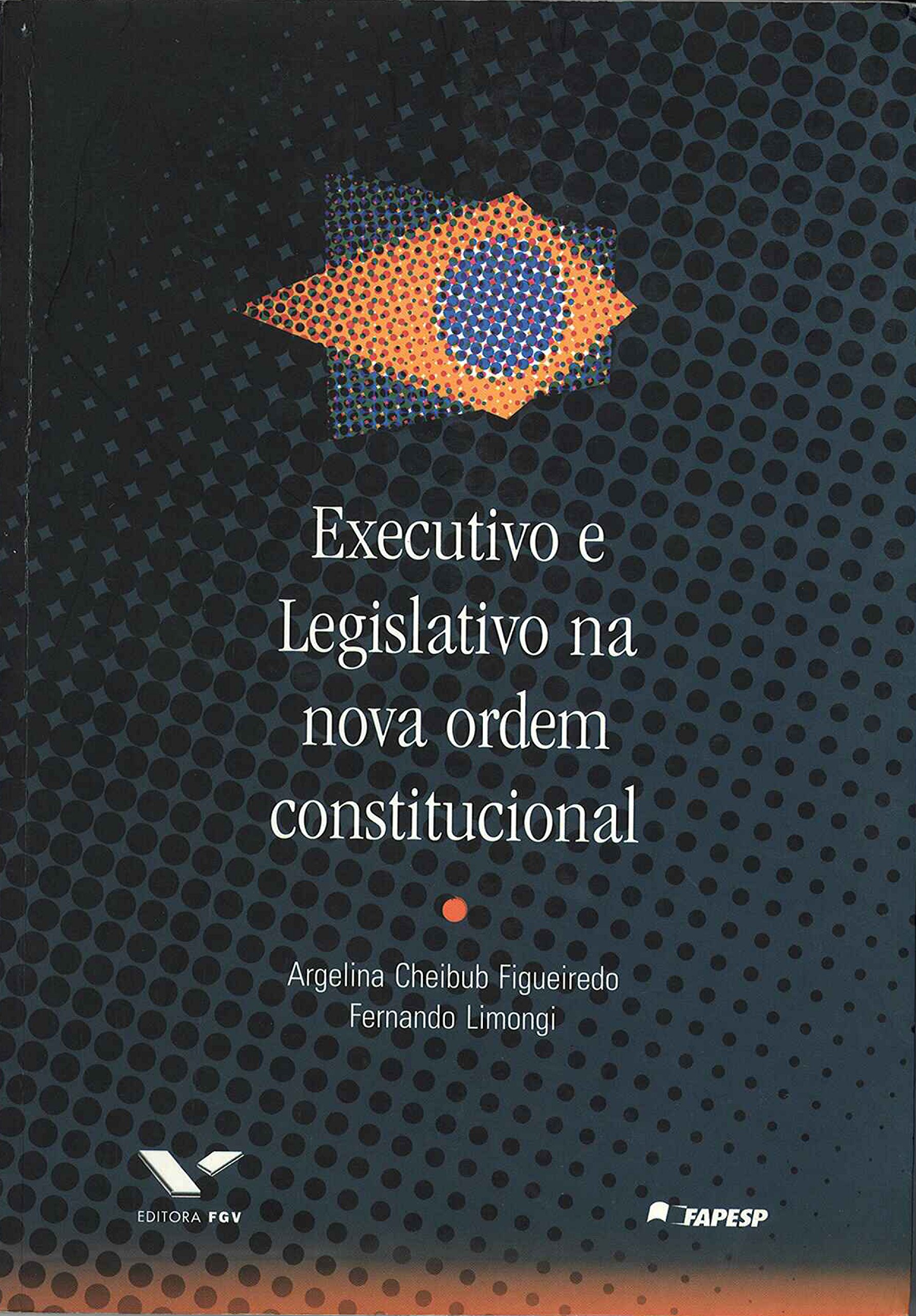 Executivo e legislativo na nova ordem constitucional (Portuguese Edition)