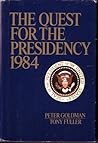 The Quest for the Presidency 1984 The Quest for the Presidency 1984