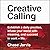 Creative Calling: Establish a Daily Practice, Infuse Your World with Meaning, and Succeed in Work + Life