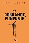 Dobranoc, Punpuni...