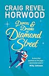 Dances and Dreams on Diamond Street by Craig Revel Horwood