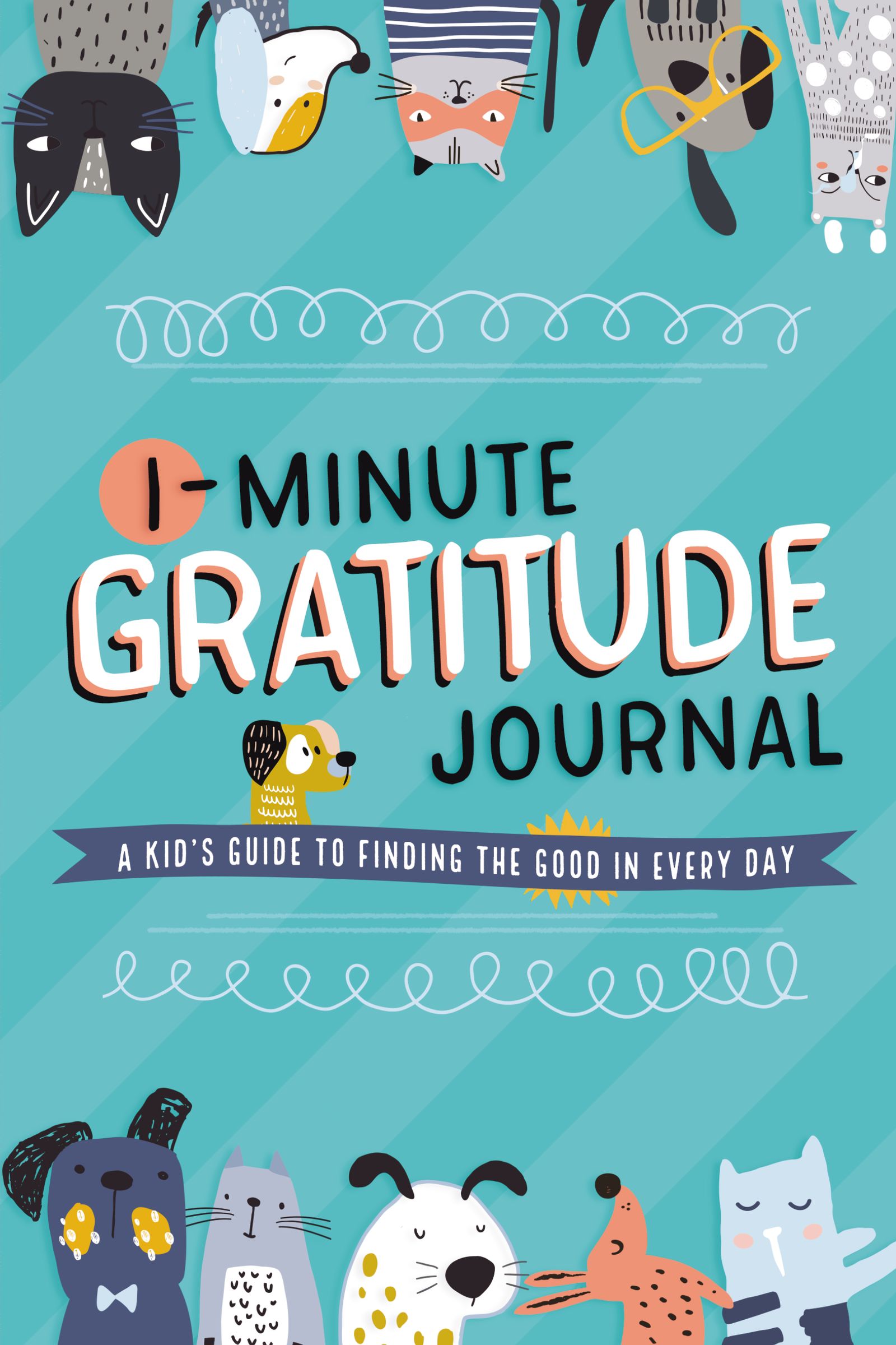 1-Minute Gratitude Journal: A Kid's Guide to Finding the Good in Every Day (Paperback)