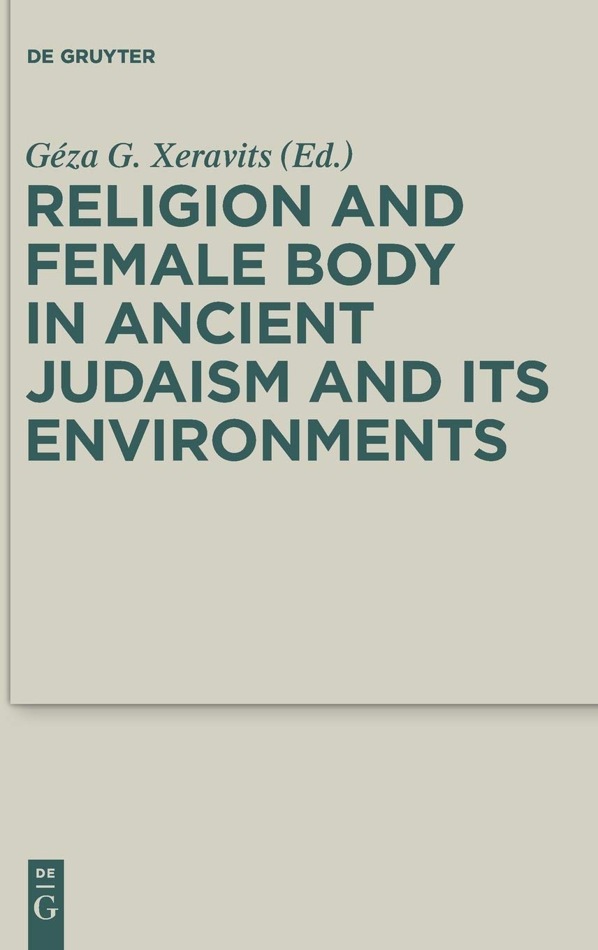 Religion and Female Body in Ancient Judaism and Its Environments