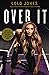 Over It: How to Face Life’s Hurdles with Grit, Hustle, and Grace