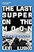 The Last Supper on the Moon...