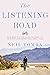 The Listening Road One Man's Ride Across America to Start Conversations About God by Neil Tomba