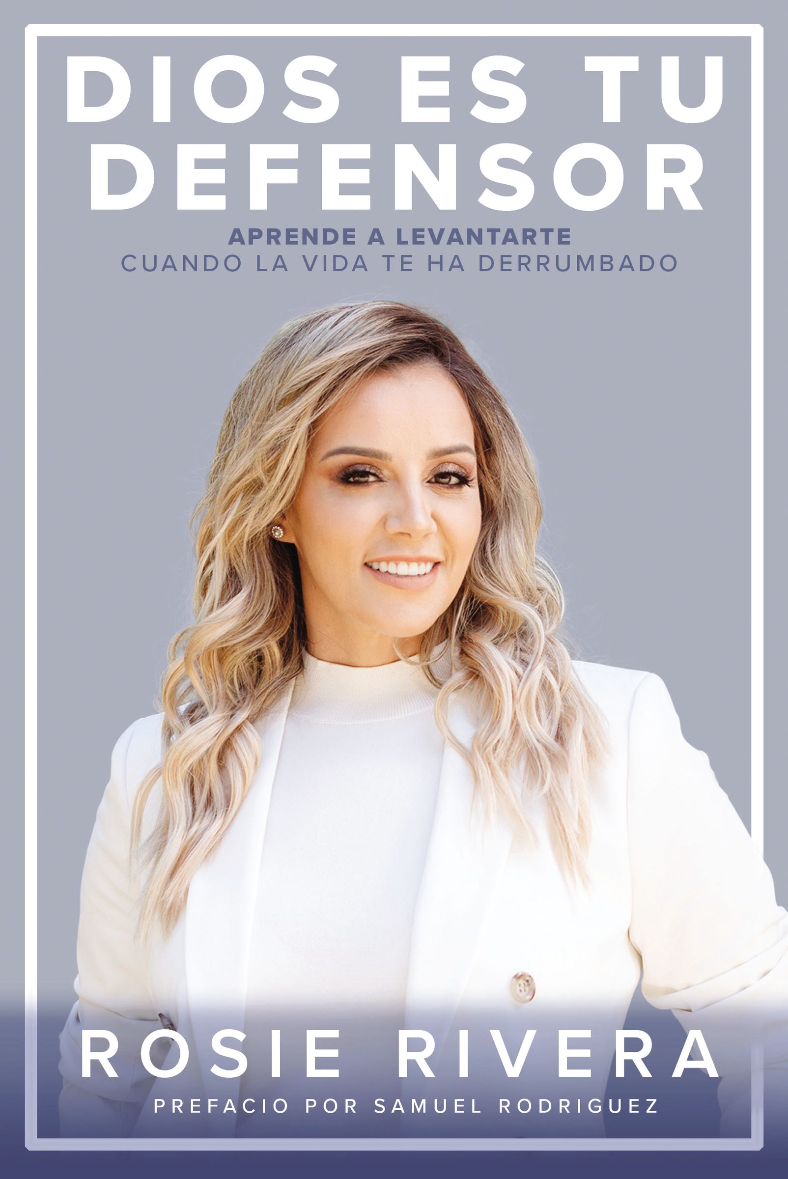 Dios es tu defensor: Aprende a levantarte cuando la vida te ha derrumbado