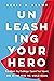 Unleashing Your Hero: Rise ...
