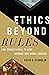 Ethics beyond Rules: How Christ’s Call to Love Informs Our Moral Choices