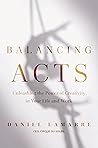 Balancing Acts by DANIEL LAMARRE