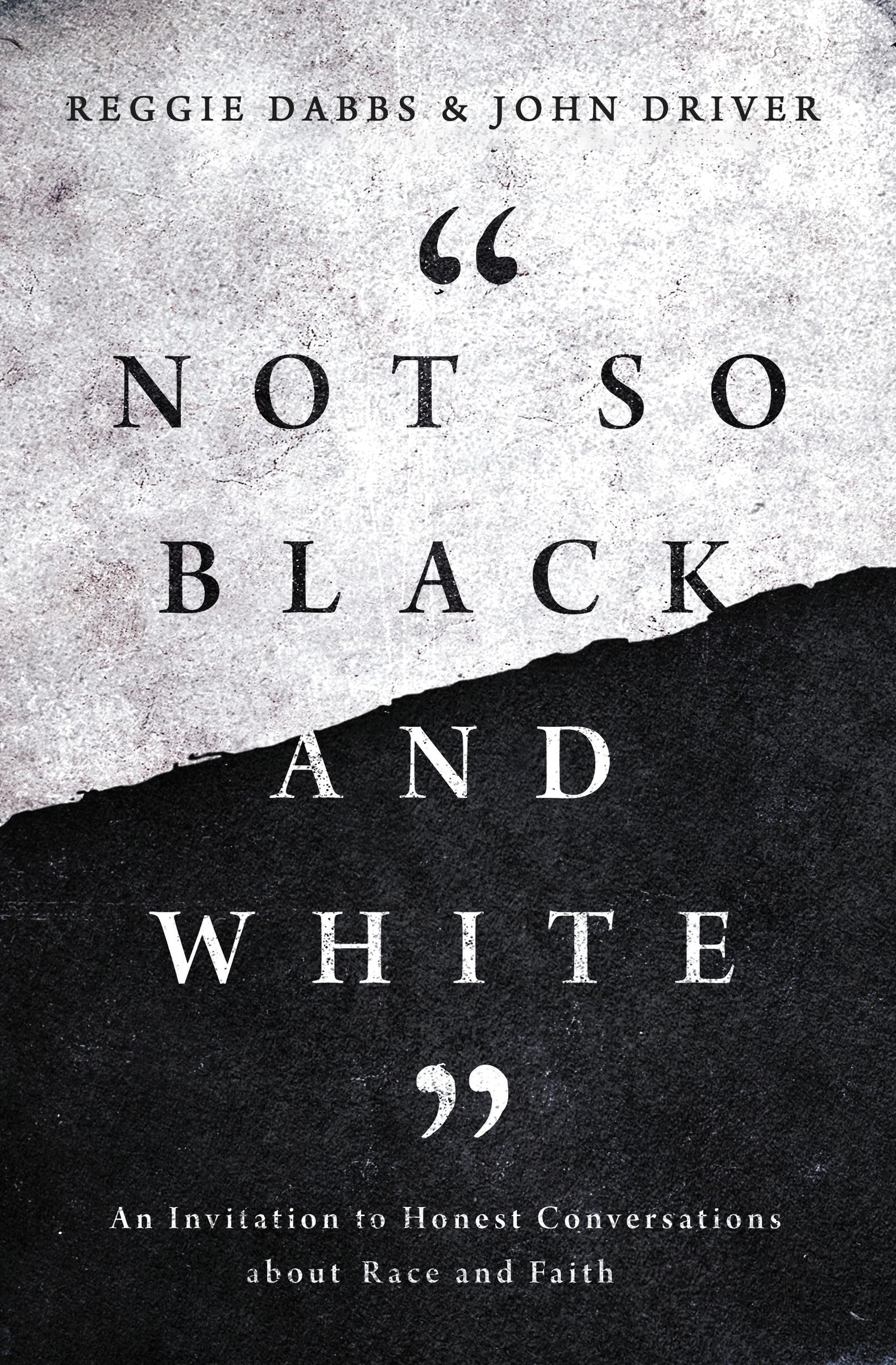 Not So Black and White: An Invitation to Honest Conversations about Race and Faith (Paperback)