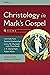 Christology in Mark's Gospe...