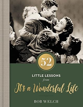 52 Little Lessons from It's a Wonderful Life: Inspirational Reflections for the Christmas Season (A 52-Day Devotional for Advent) – The Perfect Christian Gift for the Holiday Season