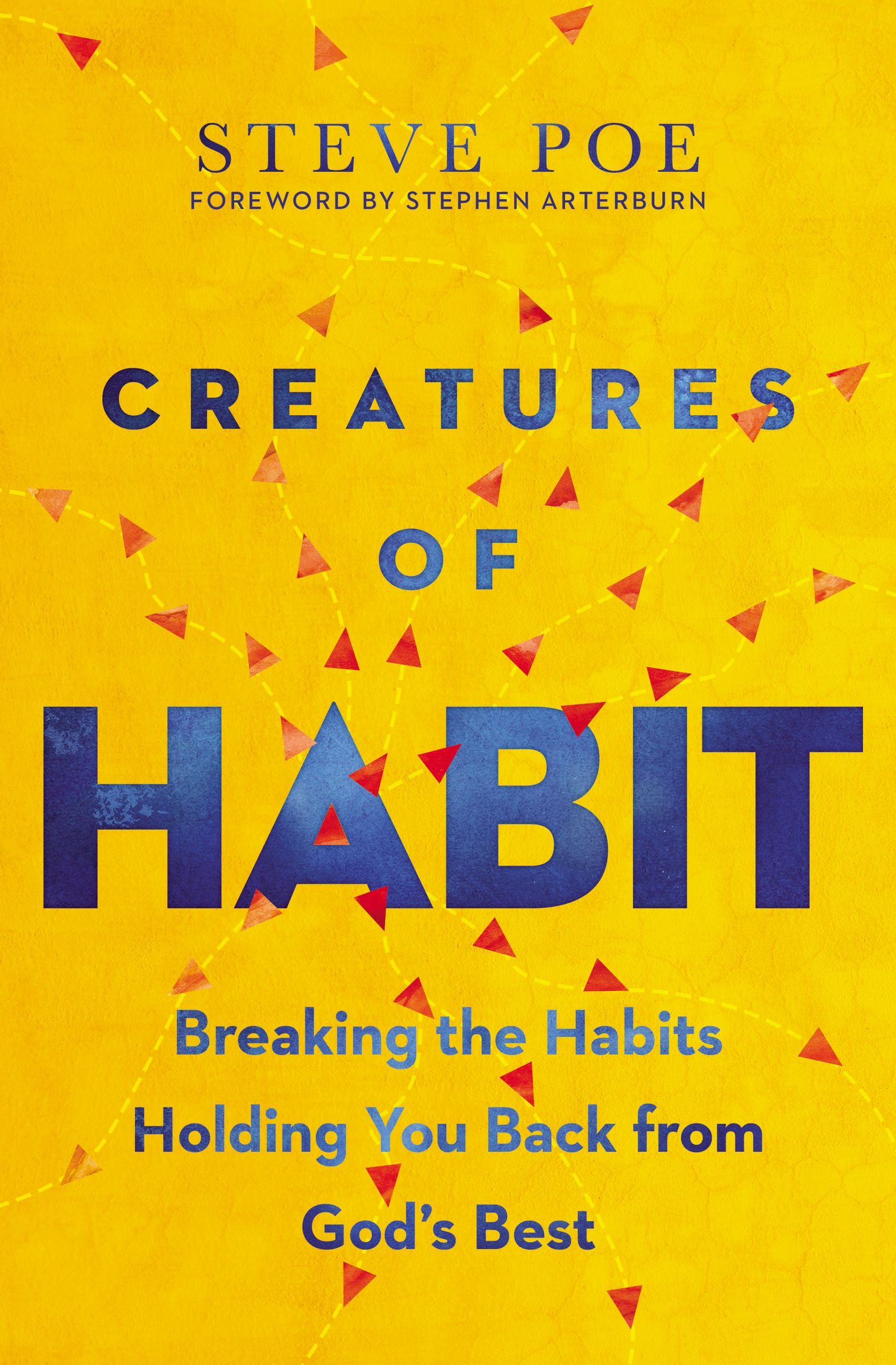 Creatures of Habit: Breaking the Habits Holding You Back from God's Best (Paperback)