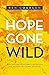 Hope Gone Wild by Ben Courson