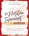 The Flirtation Experiment Workbook: 30 Acts to Adding Magic, Mystery, and Spark to Your Everyday Marriage