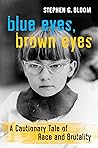 Blue Eyes, Brown Eyes by Stephen G. Bloom