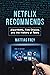 Netflix Recommends: Algorithms, Film Choice, and the History of Taste