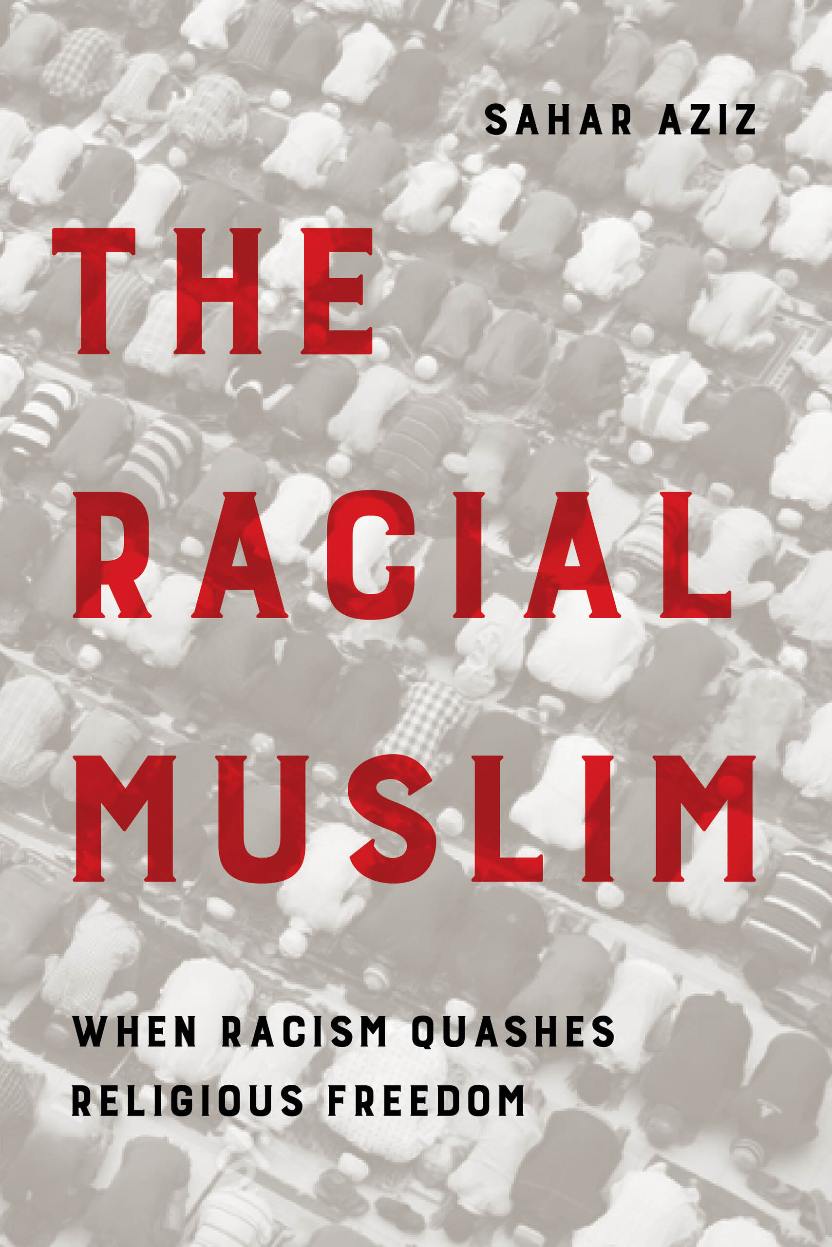 Racial Muslim: When Racism Quashes Religious Freedom (Paperback)