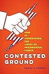 Contested Ground: How to Understand the Limits of Presidential Power