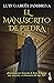 El manuscrito de piedra: Los manuscritos, 1