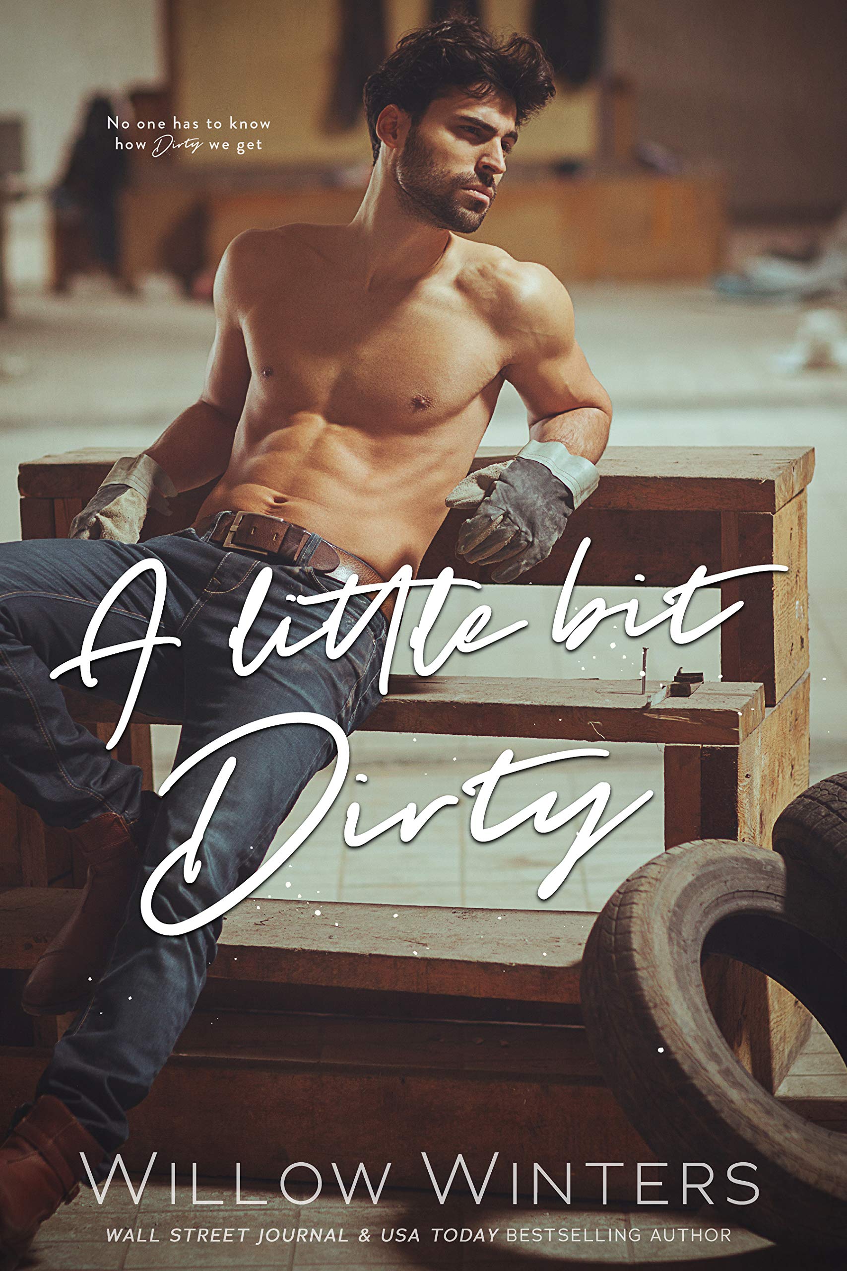 A Little Bit Dirty (Kindle Edition)