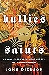 Bullies and Saint...