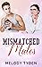 Mismatched Mates by Melody Tyden