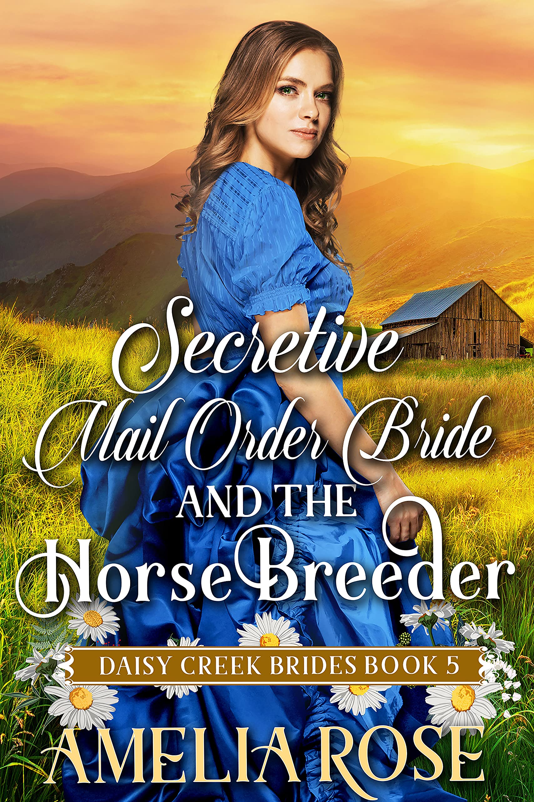 Secretive Mail-Order Bride and the Horse Breeder (Daisy Creek Brides #5)