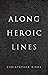 Along Heroic Lines