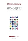 Bio-objets: Les n...