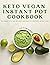 Keto Vegan Instant Pot Cookbook by Cairon Cook