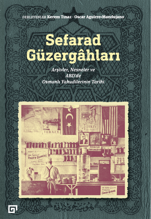 Sefarad Güzergâhları: Arşivler, Nesneler ve ABD'de Osmanlı Yahudilerinin Tarihi
