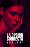 La Opción Correcta