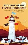 Scourge of the Five Kingdoms by Charles K. Jordan