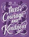 Tales of Courage and Kindness by Walt Disney Company