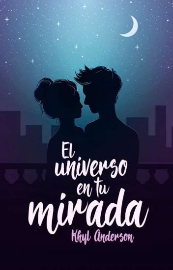 El Universo en tu mirada
