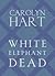 White Elephant Dead by Carolyn G. Hart