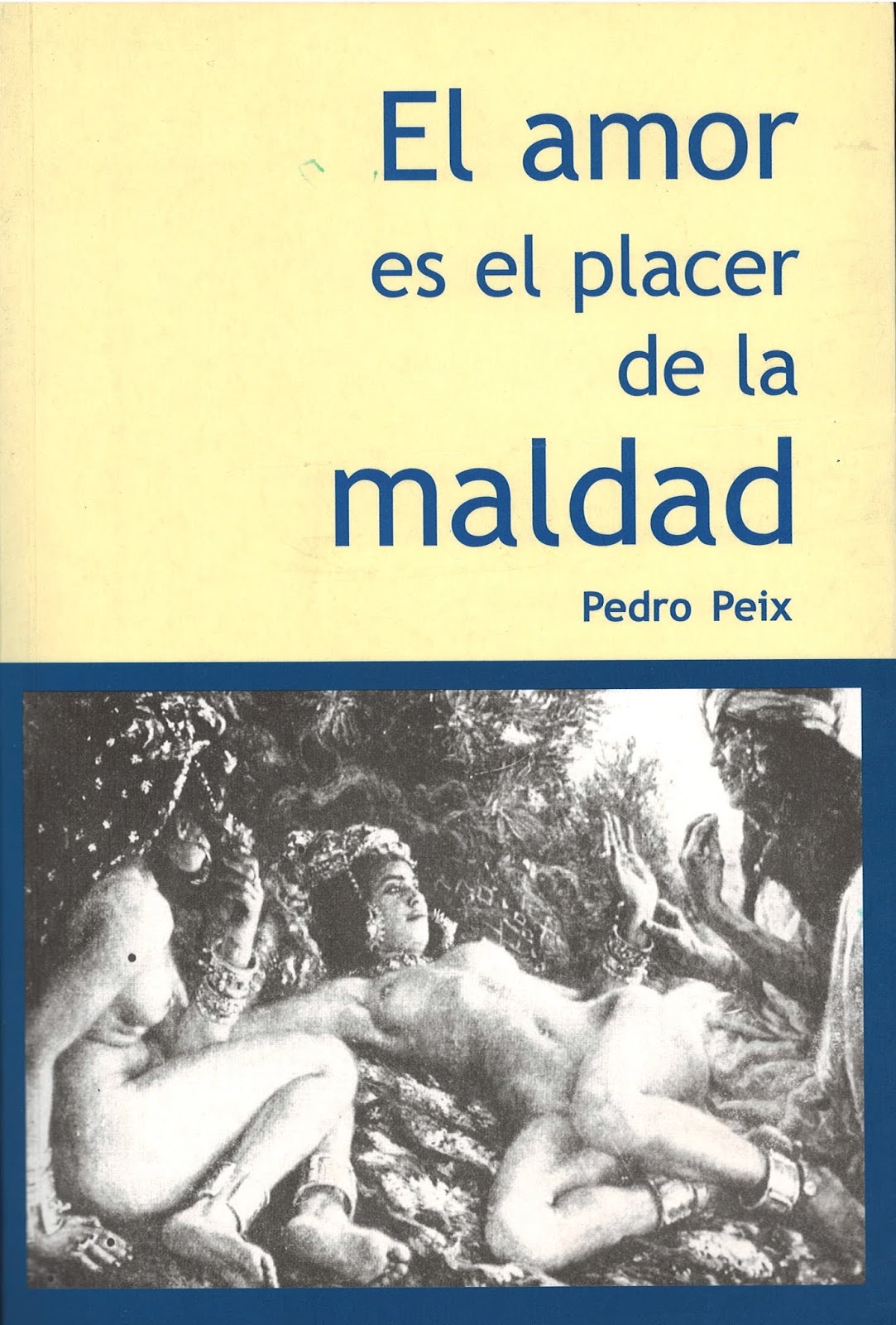 El amor es el placer de la maldad