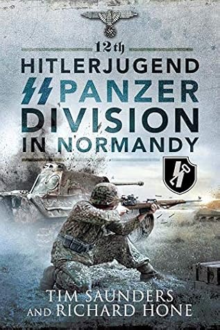  Tim Saunders 12th Hitlerjugend SS Panzer Division in Normandy 
